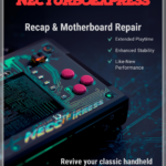 NEC TurboExpress Recap & Motherboard Repair – Pricing Breakdown